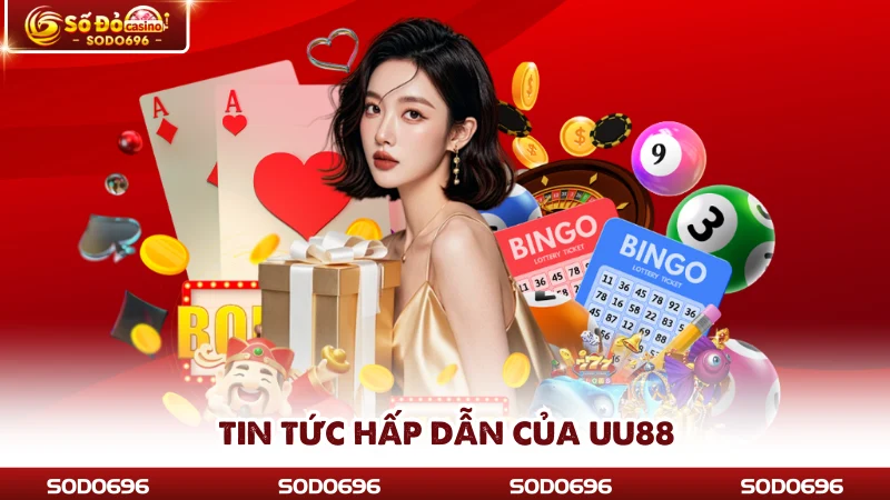 Tin tức hấp dẫn của UU88