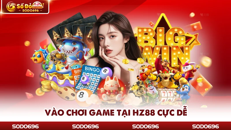 Vào chơi game tại Hz88 cực dễ